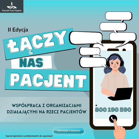 Plakat z numerem telefonu projektu i tytułem "łączy nas pacjent"